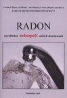 Radon, neviditelné nebezpečí našich domácností