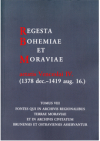 Regesta Bohemiae et Moraviae aetatis Venceslai IV. (1378 dec.-1419 aug. 16.)