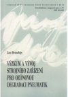 Výzkum a vývoj strojního zařízení pro ozónovou degradaci pneumatik =