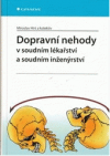 Dopravní nehody v soudním lékařství a soudním inženýrství