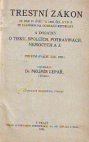 Trestní zákon ze dne 27. května 1852, čís. 117 ř. z. se zákonem na ochranu republiky a dodatky o tisku [autorském právu], spolcích, potravinách [nekalé soutěži], nemocech a j.