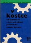 V kostce o bezpečnosti a ochraně zdraví pracovníků kovoprůmyslu