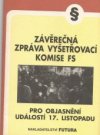 Závěrečná zpráva vyšetřovací komise Federálního shromáždění pro objasnění udáSlostí 17.listopadu