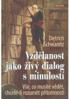 Vzdělanost jako živý dialog s minulostí