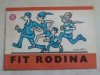 Fit rodina