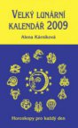 Velký lunární kalendář 2009, aneb, Horoskopy pro každý den