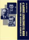 In between enthusiasm and pragmatism: how to construct Europe?