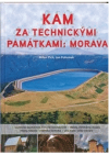 Kam za technickými památkami: Morava