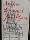 Moskva - Leningrad - Jasná Poljana