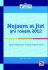 Nejsem si jist ani rokem 2012, --aneb, Toulky nejen českým zdravotnictvím