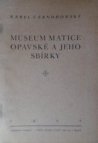 Museum Matice Opavské a jeho sbírky