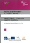 Rozvojové problémy v Latinské Americe/Development Problems in Latin America I.