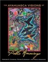 The Ayahuasca Visions of Pablo Amaringo