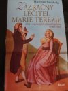 Zázračný léčitel Marie Terezie