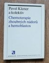 Chemoterapie v komplexní léčbě zhoubných nádorů a hemoblastóz