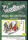 Sranda, sex a erotika VIII