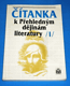 Čítanka k Přehledným dějinám literatury I