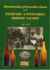 Dřewňovská pivovarská chasa aneb pivovary a pivovárky okresu Tachov