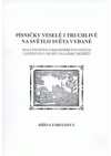 Písničky veselé i truchlivé na světlo světa vydané