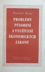 Problémy působení a využívání ekonomických zákonů