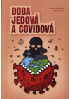 Doba jedová a covidová