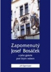Zapomenutý Josef Bosáček a jeho galerie pod širým nebem