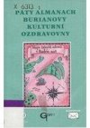 Pátý almanach Burianovy kulturní ozdravovny, aneb, Na cestách, scestích a rozcestích