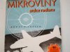 Mikrovlny, srdce radaru