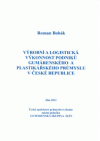 Výrobní a logistická výkonnost podniků gumárenského a plastikářského průmyslu v České republice