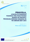 Pravidla, kterými se stanovují podmínky pro poskytování dotace na projekty Programu rozvoje venkova ČR na období 2007-2013.