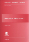 Wust: identita nejistoty