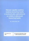 Vybrané aspekty systému riadenia komerčnej banky a možnosti jeho optimalizácie vo vzťahu k výkonnosti komerčnej banky =