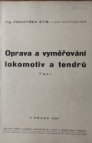 Oprava a vyměřování lokomotiv a tendrů.