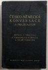 Česko-německá konversace a frazeologie, srovnaná v abecedním pořádku podle vedoucího českého slova ve větě