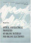 Optical and electrical properties of organic materials for organic electronics =