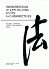 Interpretation of law in China - roots and perspectives