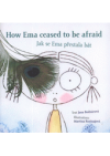 How Ema ceased to be afraid =