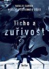 Ticho a zuřivost