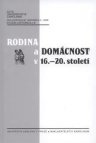 Rodina a domácnost v 16.-20. století