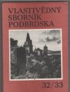 Vlastivědný sborník Podbrdska 32/33 