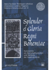 Splendor et Gloria Regni Bohemiae