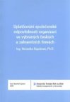 Uplatňování společenské odpovědnosti organizací ve vybraných českých a zahraničních firmách =