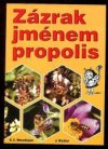 Zázrak jménem Propolis