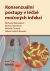 Konsenzuální postupy v léčbě močových infekcí