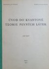 Úvod do kvantové teorie pevných látek