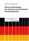 Wörter und Wendungen der deutschen und tschechischen Verwaltungssprache