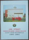 100. výročí dobrovolného sboru hasičů Český Těšín - Mistřovice 1901 - 2001