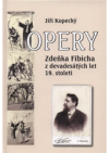 Opery Zdeňka Fibicha z devadesátých let 19. století