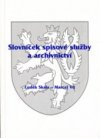 Slovníček spisové služby a archivnictví