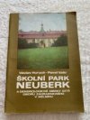 Školní park Neuberk a dendrologické sbírky Střední zemědělské technické školy oboru zahradnického v Mělníku